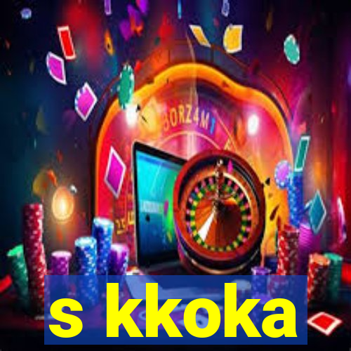 s kkoka